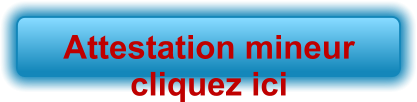 Attestation mineur cliquez ici